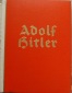1936 Drittes Reich Sammelbilderalbum: Adolf Hitler/Bilder aus ...