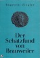 Ziegler - Der Schatzfund von Brauweiler (Römer Münzen)