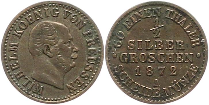  7484 Preußen 1/2 Silbergroschen 1872 A   