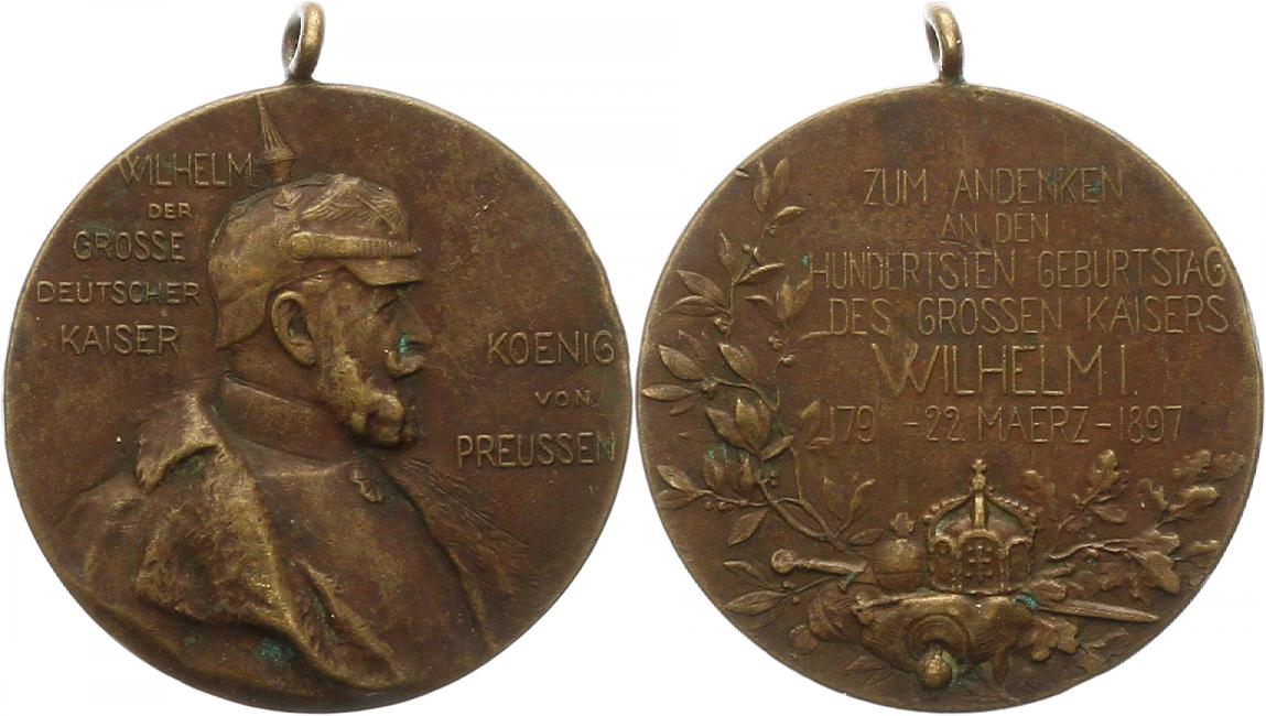  7718 Preußen Bronzemedaille 1897 zum 100 Geburtstag Wilhelm I 40 mm   