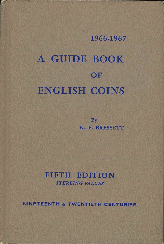  A Guide Book of English Coins; von K.E.Bressett 1966   