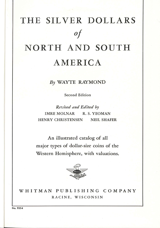  The Silver Dollars of North and South America; von Wayte Raymond 1939   