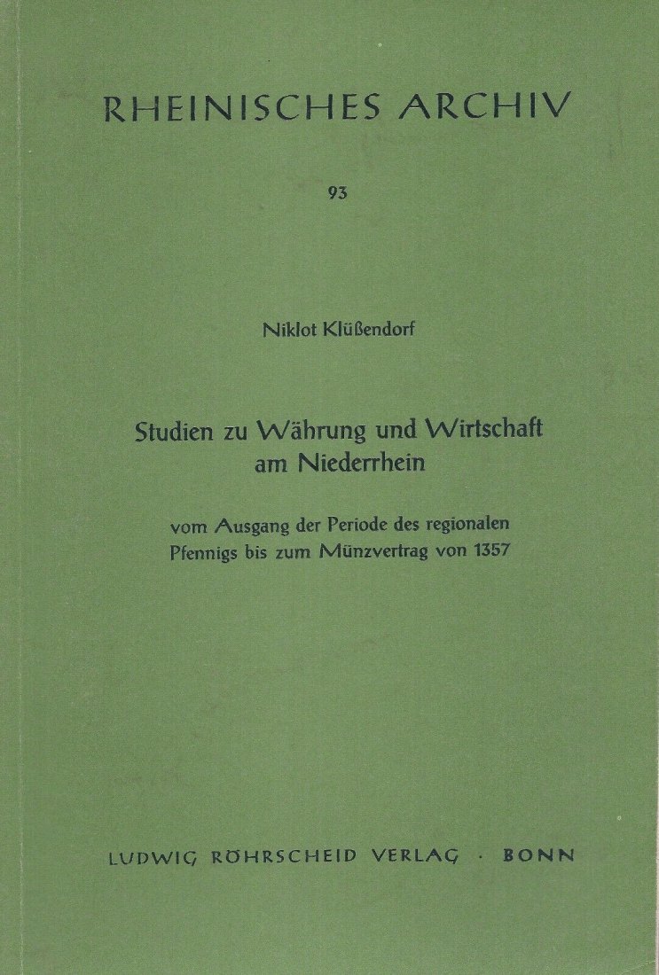  Dissertation Klüssendorf - Studien zu Währung und Wirtschaft am Niederrhein vom Ausgang ......   