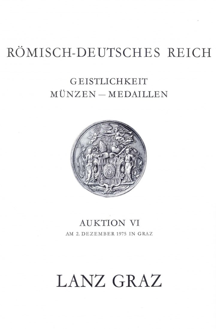  Lanz (Graz) Auktion 6 (1975) Aus Sammlung Hohenkubin - RDR - Geistlichkeit Münzen und Medaillen   