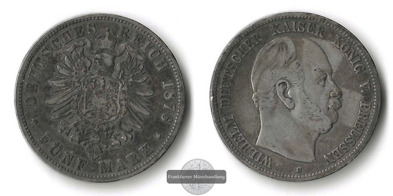  Preussen, Kaiserreich  5 Mark  1876 C  Wilhelm I.  FM-Frankfurt Feingewicht: 25g Silber   