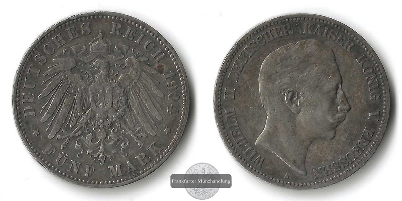  Preussen, Kaiserreich  5 Mark  1904 A  Wilhelm II. 1888-1918     FM-Frankfurt    Feinsilber: 25g   