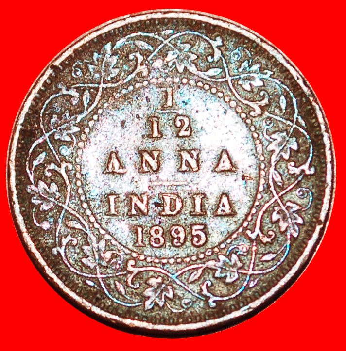  * KÖNIGIN (1877-1901): INDIEN ★ 1/12 ANNA 1895!  OHNE VORBEHALT!   