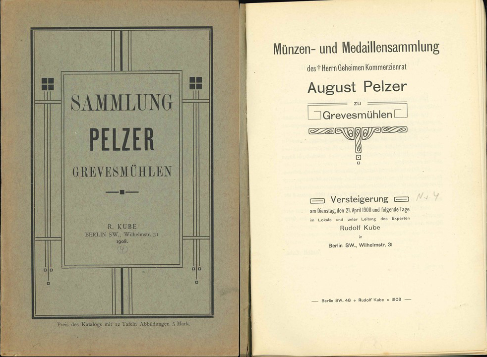  R. Kube;Auktionskatalog 1908 Münzen-und Madaillensammlung August Pelzer zu Grevesmühlen; Berlin 1908   