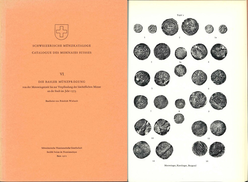  Friedrich Wieland; Schweizerische Münzkataloge VI; Die Basler Münzprägungen; Bern 1971   