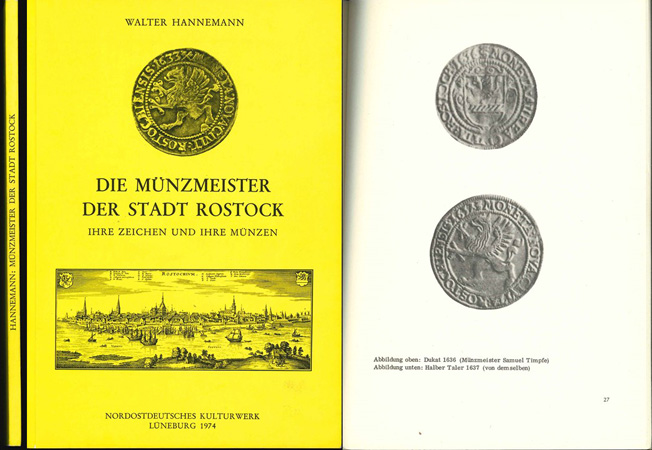  W. Hannemann; Die Münzmeister der Stadt Rostock, ihre Zeichen und ihre Münzen; Lüneburg 1974   
