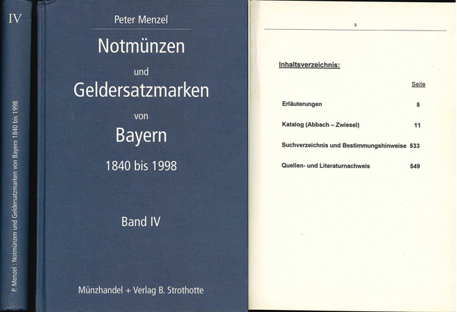  Menzel, Peter; Notmünzen und Geldersatzmarken von Bayern 1840 bis 1998, Band IV; 1999   