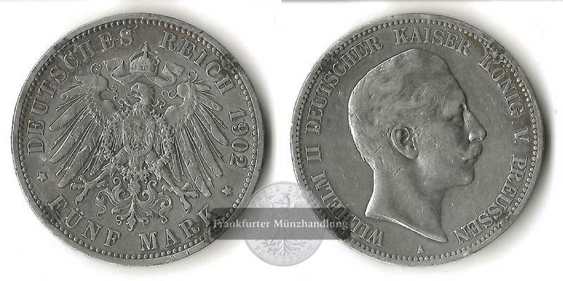  Preussen, Kaiserreich  5 Mark  1902 A  Wilhelm II.   FM-Frankfurt Feinsilber: 25g   