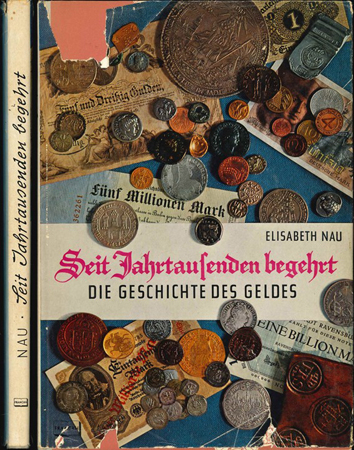 Nau,Elisabeth; Seit Jahrtausenden begehrt die Geschichte des Geldes; Stuttgart 1959   