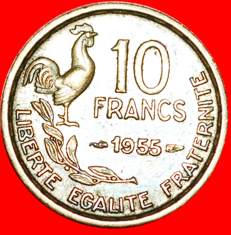  * COCK (1950-1959): FRANCE ★ 10 FRANCS 1955 LOW START★NO RESERVE!   