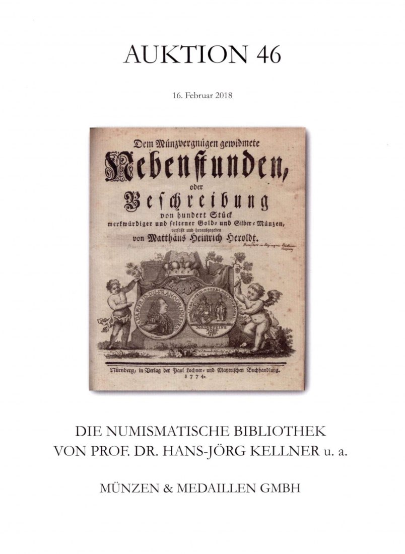  M & M GMBH Weil am Rhein 46 (2018) Die numismatische Bibliothek von Prof. Dr. Hans Jörg KELLNER   