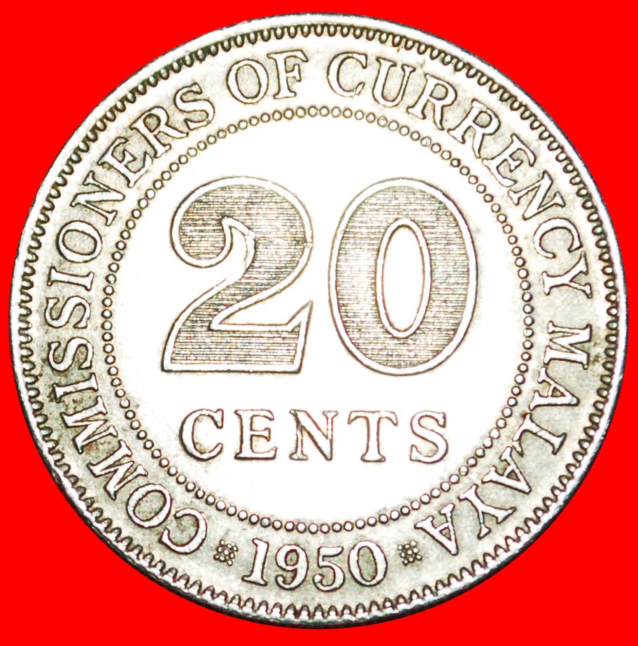  * GREAT BRITAIN (1948-1950):  MALAYA ★ 20 CENTS 1950 GEORGE VI (1937-1952)!★LOW START★ NO RESERVE   