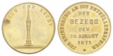 Bronzemedaille, Enthüllungsfeier d. Bezegg 1871; 5,92 g; Ø 2...