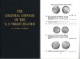 Lincoln W. Higgie; The Colonisl Coinage of the U.S. Virgin Isl...