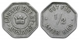 Bayern; Augsburg, Ludwig Ebert, Gut für 1/2 Liter Bier; Menze...