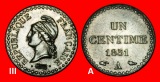 Ⰺ II. REPUBLIK (1848-1852): FRANKREICH ★1 CENTIME 1851A uS...