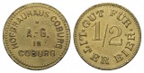 Bayern; Coburg; Hofbrauhaus A.-G. in Coburg; Gut für 1/2 Lite...