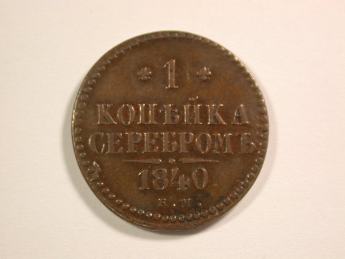  14310 Russland 1 Kopeke 1840 E.M. in ss-vz  Orginalbilder!   