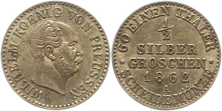  7482 Preußen 1/2 Silbergroschen 1862 A   