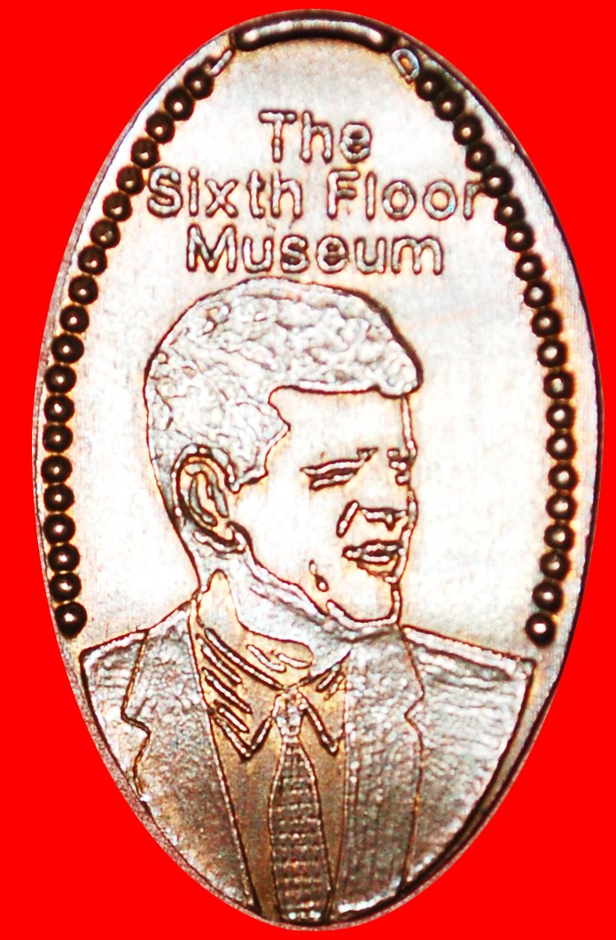  √  ELONGATED CENT: USA ★ KENNEDY  (1917-1963) The Sixth Floor Museum! LOW START ★ NO RESERVE!   