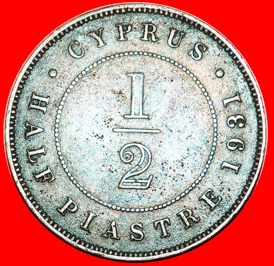  * RARITY: CYPRUS ★ 1/2 PIASTRE 1931 ★ LOW START ★ NO RESERVE! George V (1911-1936)   