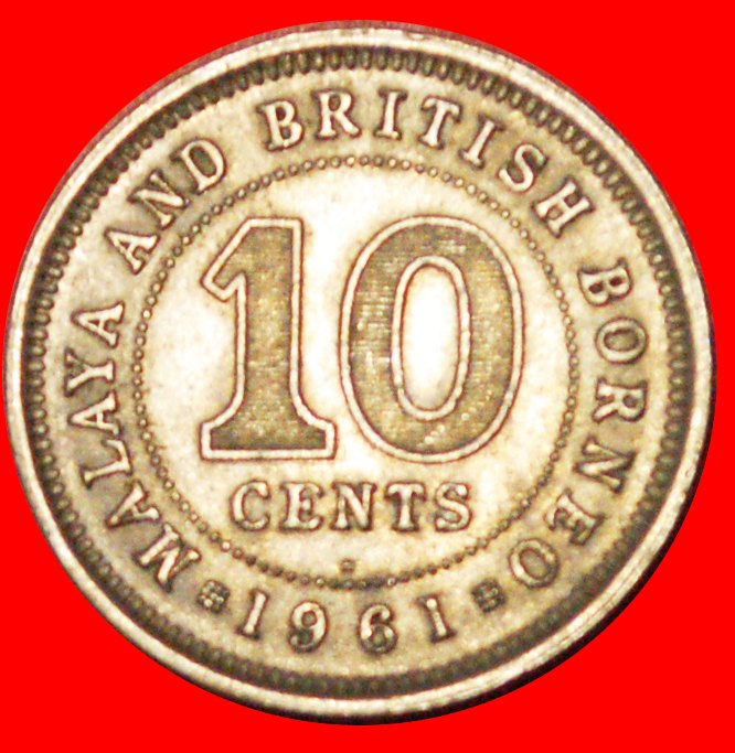  √ GROSSBRITANNIEN: MALAYA UND BRITISCH BORNEO ★ 10 CENTS 1961H!   