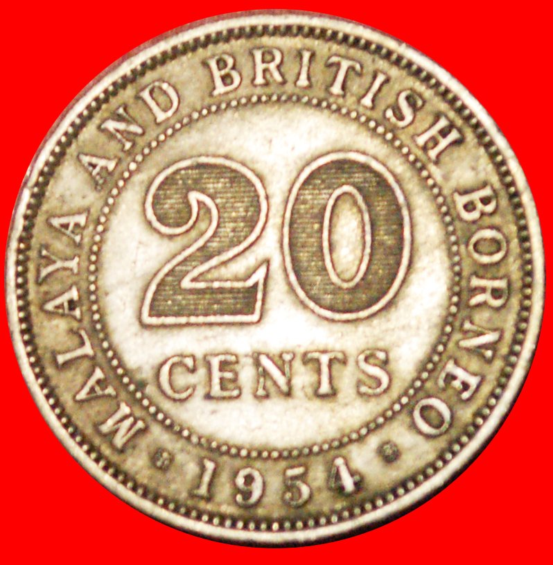  √ GROSSBRITANNIEN: MALAYA UND BRITISCH BORNEO ★ 20 CENTS 1954!   