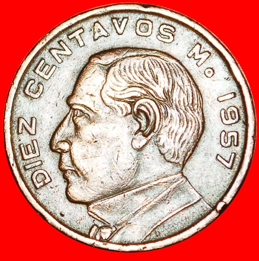  # BENITO JUAREZ (1806-1872): MEXIKO  ★ 10 CENTAVOS 1957!   