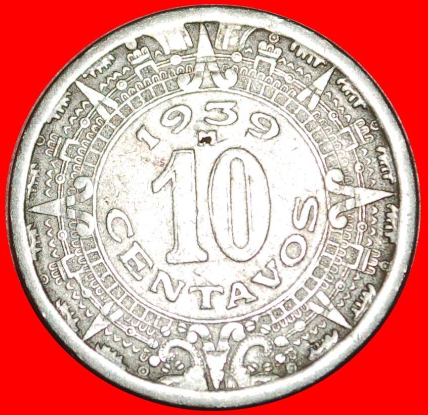  # STEIN DER SONNE: MEXIKO ★ 10 CENTAVOS 1939 INTERESSANTES JAHR!   