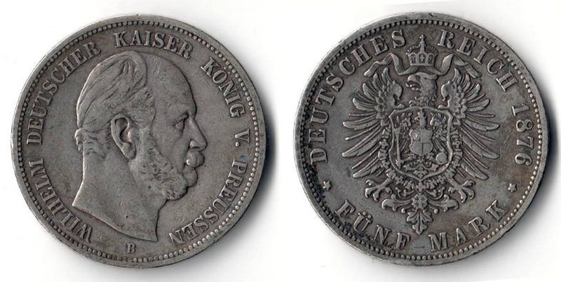  Preussen, Kaiserreich  5 Mark  1876 B  Wilhelm I. 1861-1888   FM-Frankfurt Feinsilber: 25g   