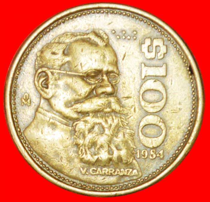 # CARRANZA (1859-1920): MEXIKO ★ 100 PESOS 1984! OHNE VORBEHALT!