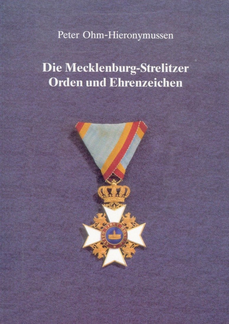 Spezialkatalog Die Mecklenburg-Strelitzer Orden und Ehrenzeichen, 1.Auflage, 2000, NEU