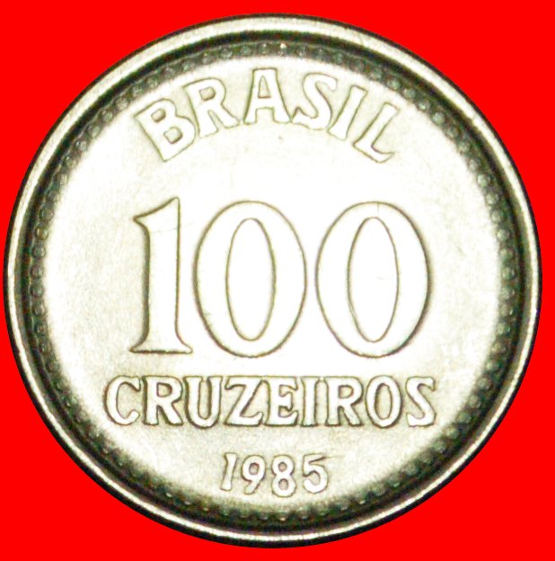  + SÜDKREUZ (1985-1986): BRASILIEN ★ 100 CRUZEIROS 1985 VZGL STEMPELGLANZ! OHNE VORBEHALT!   
