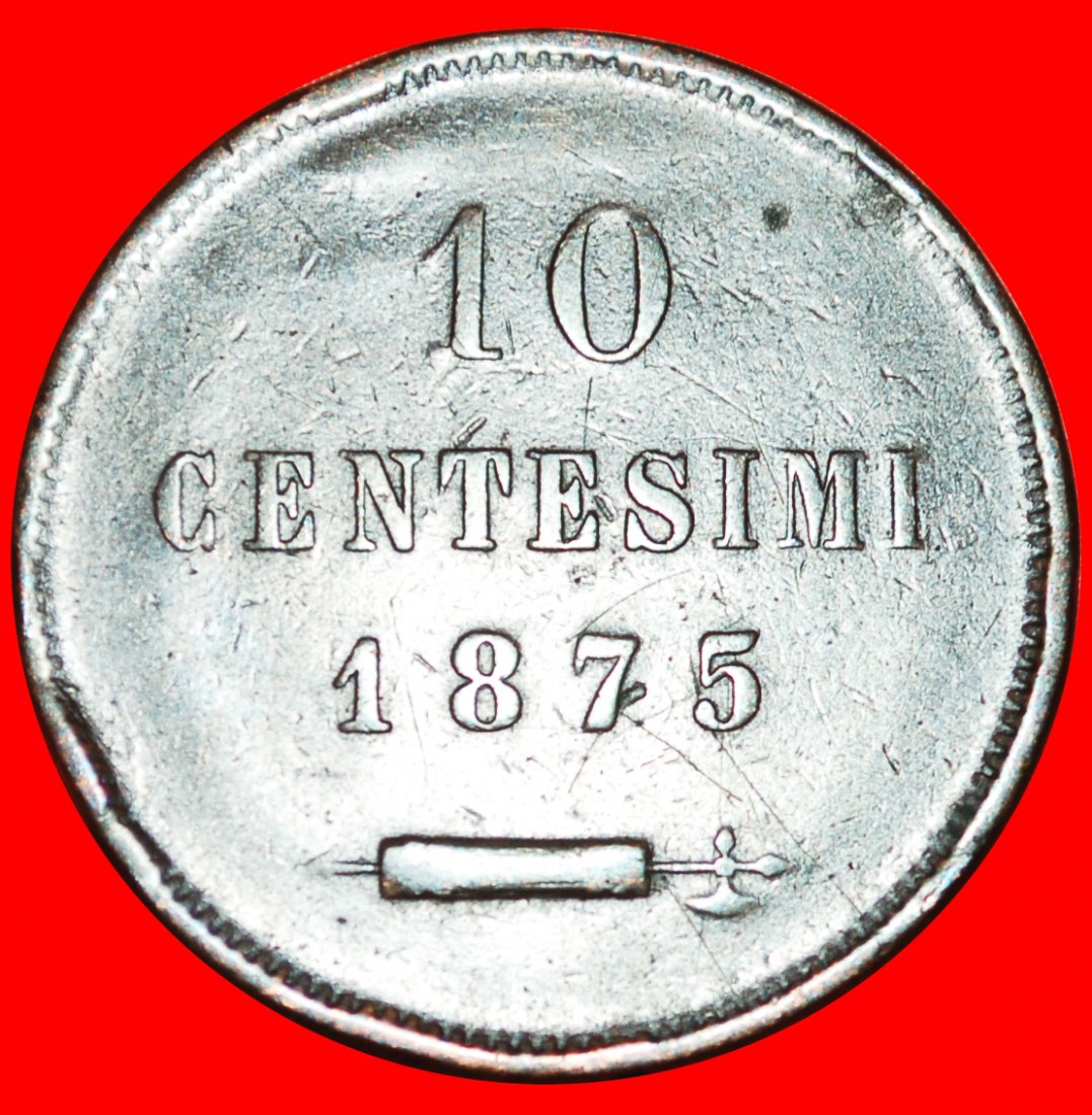 + ITALIEN (1875-1894): SAN MARINO ★ 10 CENTESIMI 1875! OHNE VORBEHALT!