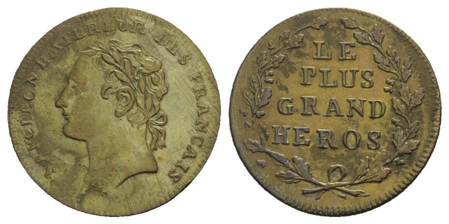  Frankreich; NAPOLEON EMPEREUR DES FRANCAIS - Le plus grand héros - 1807; Ø 24 mm   