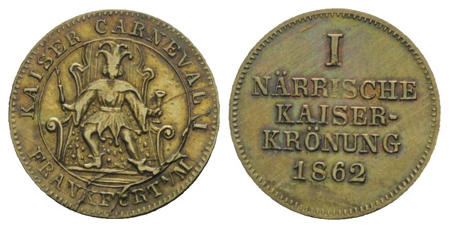  Frankfurt, Närrische Kaiserkrönung 1862; Messingmedaille; 1,9 g, Ø 20 mm   