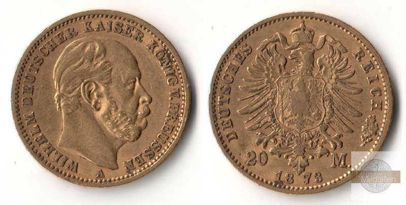 Preussen, Kaiserreich  20 Mark  1873 A MM-Frankfurt Feingold: 7,17g Wilhelm I. 1861 - 1888  