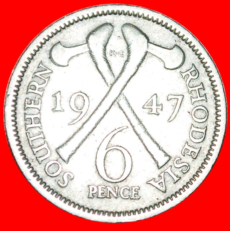  √ 2 AXES: SOUTHERN RHODESIA ★ 6 PENCE 1947! George VI (1937-1952) LOW START★ NO RESERVE!   