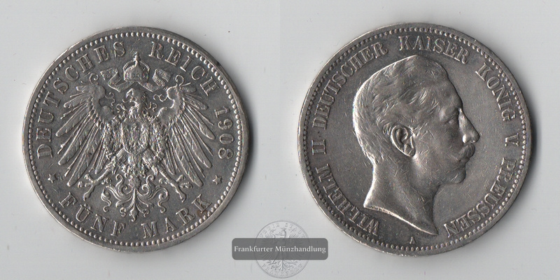  Preussen Kaiserreich  5 Mark  1908 A  Wilhelm II. 1888-1918  FM-Frankfurt Feinsilber: 25g   