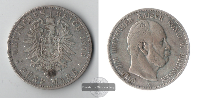  Preussen, Kaiserreich  5 Mark  1876 A    FM-Frankfurt Feinsilber: 25g   