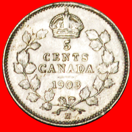  · GREAT BRITAIN: CANADA ★ 5 CENTS 1903H! LOW START ★ NO RESERVE!   