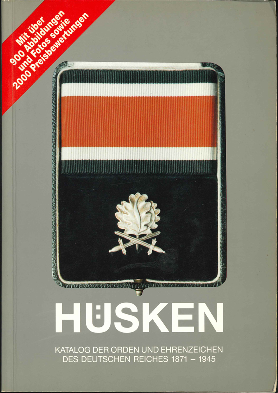  Katalog der Orden und Ehrenzeichen des Deutschen Reiches 1871 - 1945 von A. Hüsken 1993   