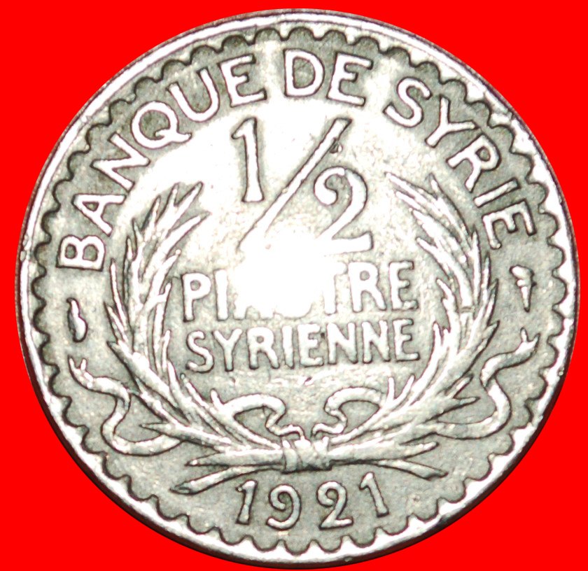  · PROTECTORATE OF FRANCE: SYRIA ★ 1/2 PIASTER 1921! LOW START ★ NO RESERVE!   