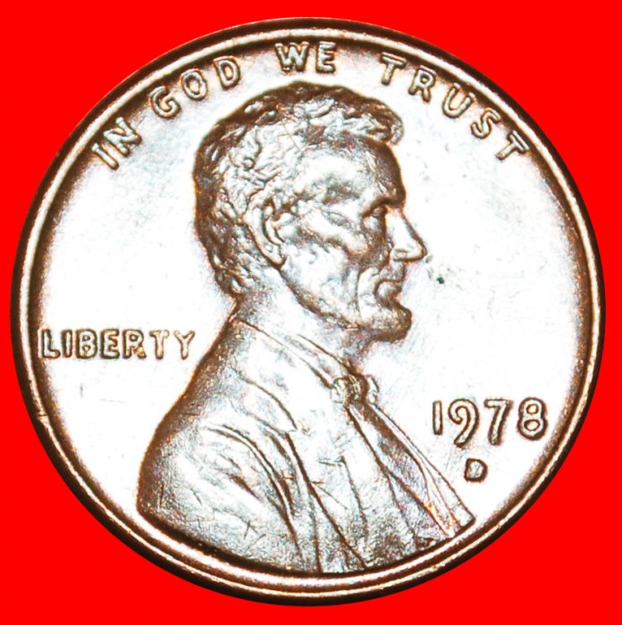  · MEMORIAL (1959-1982): USA ★ 1 CENT 1978D! LINCOLN (1809-1865) LOW START ★ NO RESERVE!   