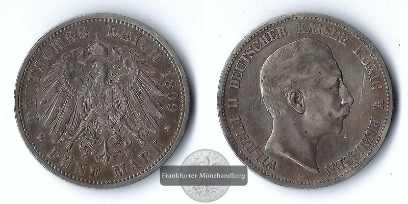  Preussen, Kaiserreich  5 Mark  1899 A  FM-Frankfurt Feinsilber: 25g   