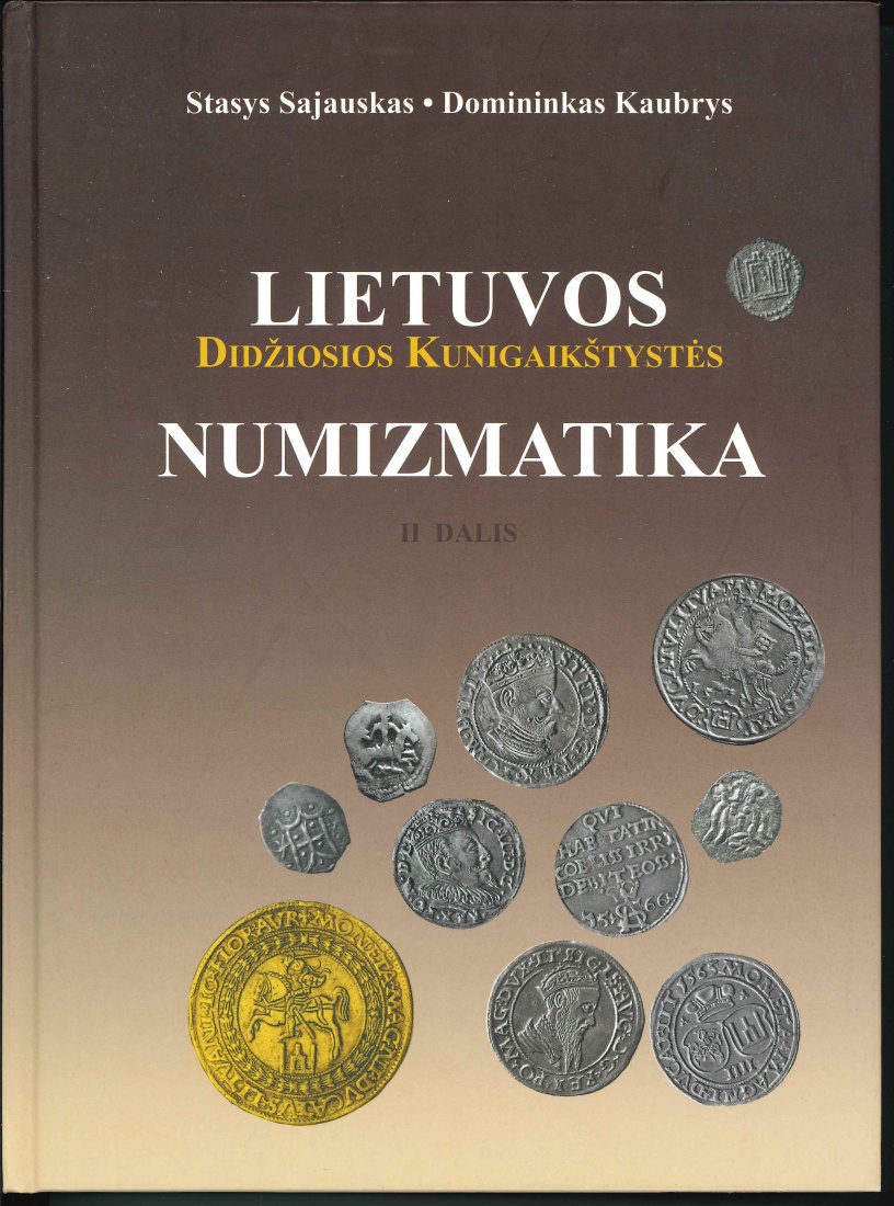  Lietuvos Numizmatika, II Dalis, von Stasys Sajauskas, Domininkas Kaubrys, 248 Seiten ,2006   